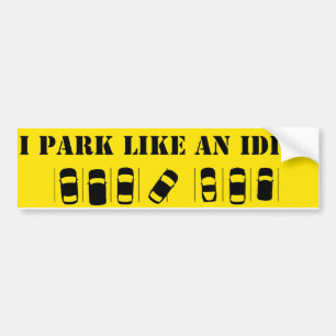 I Park som en Idiot Bildekal
