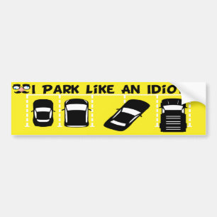 I Park som en Idiot Bildekal