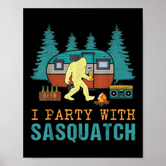 I Party med Sasquatch Bigfoot Camping Funny Gift Poster (Framsidan)