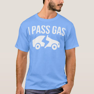 I Pass gas T Shirt