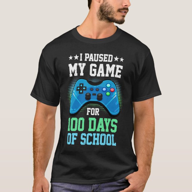 I Paused My Game For 100 Days Of School Gamer Gami T Shirt (Framsida)