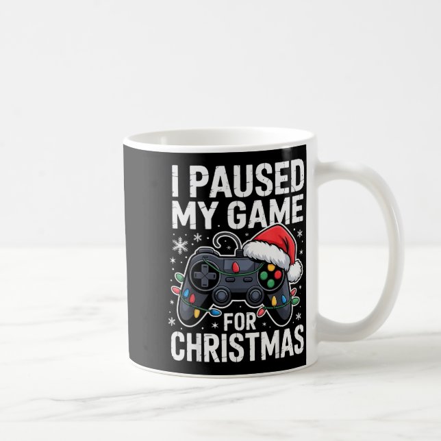 I Paused My Game For Christmas Video Gamer Xmas Me Kaffemugg (Höger)