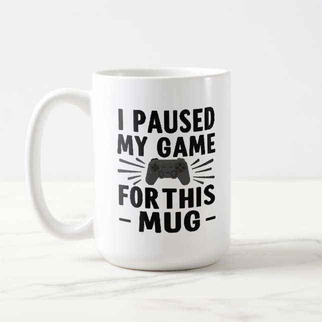I Paused My Game for This Mug – Funny Gamer Coffee Kaffemugg (Vänster)