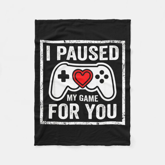 I Paused My Game For You Funny Gaming Valentine Co Fleecefilt (Framsidan)
