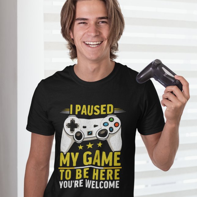 I Paused my Game to be here | Gift for Gamers T Shirt (Skapare uppladdad)
