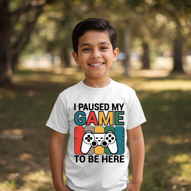 I Paused My Game To Be Here T Shirt (Skapare uppladdad)