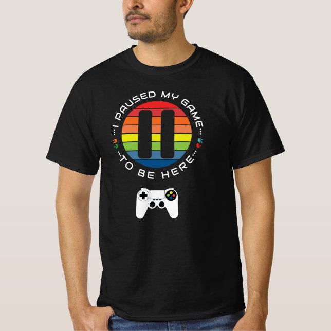 I paused my game to be here t shirt (Framsida)
