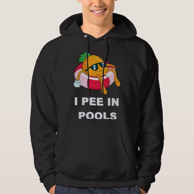 I Pee In Pools  1 Hoodie (Framsida)