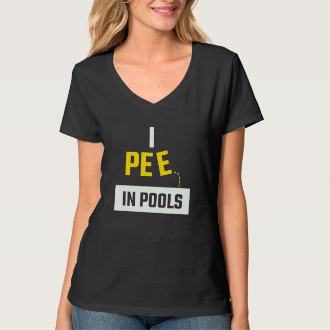 I Pee In Pools for people interested swimming T Shirt (Framsida)