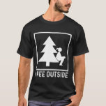I Pee Outside Girl Sign Funny Camping Hiking Outdo T Shirt<br><div class="desc">I Pee Outside Girl Sign Funny Camping Hiking Outdoor</div>