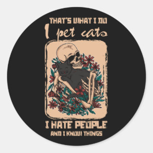I Pet Cat I Hate People I Know Sak Skeleton Cat Runt Klistermärke