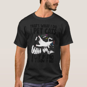 I Pet Cat I spelar jag Piano Funny Women Musician T Shirt