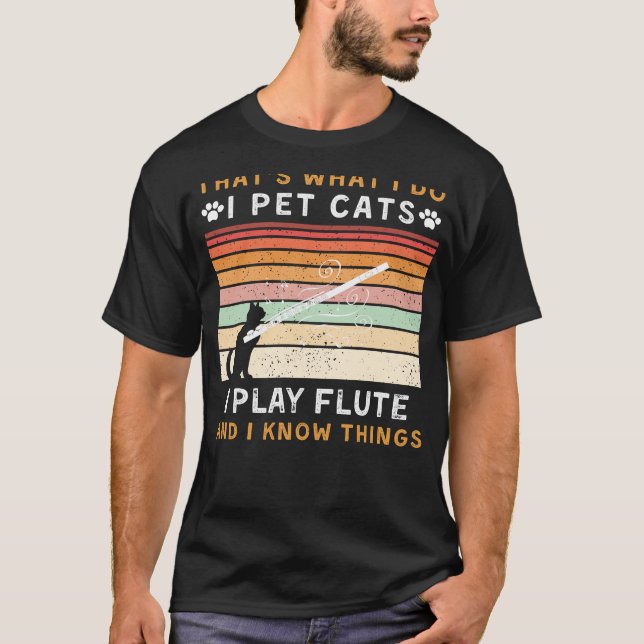I Pet Cats, jag spelar Flute och jag känner Sak. T Shirt (Framsida)