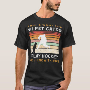 I Pet Cats, jag spelar Hockey och jag känner Sak F T Shirt
