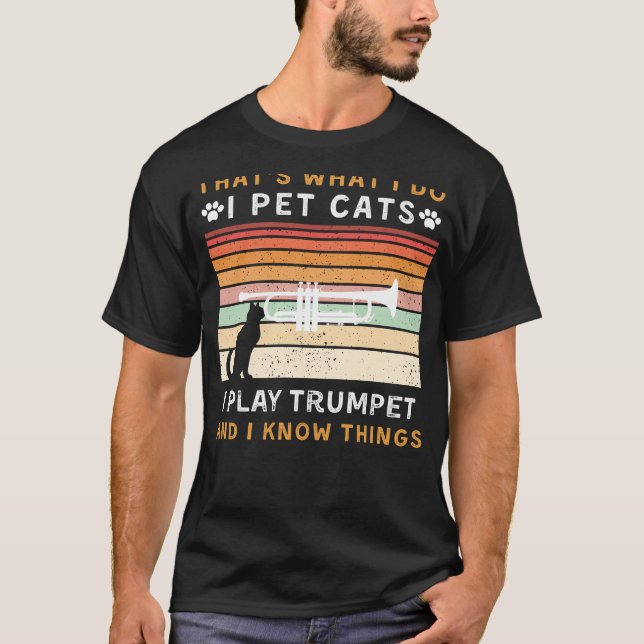 I Pet Cats, jag spelar Trumpet och jag känner Sak  T Shirt (Framsida)