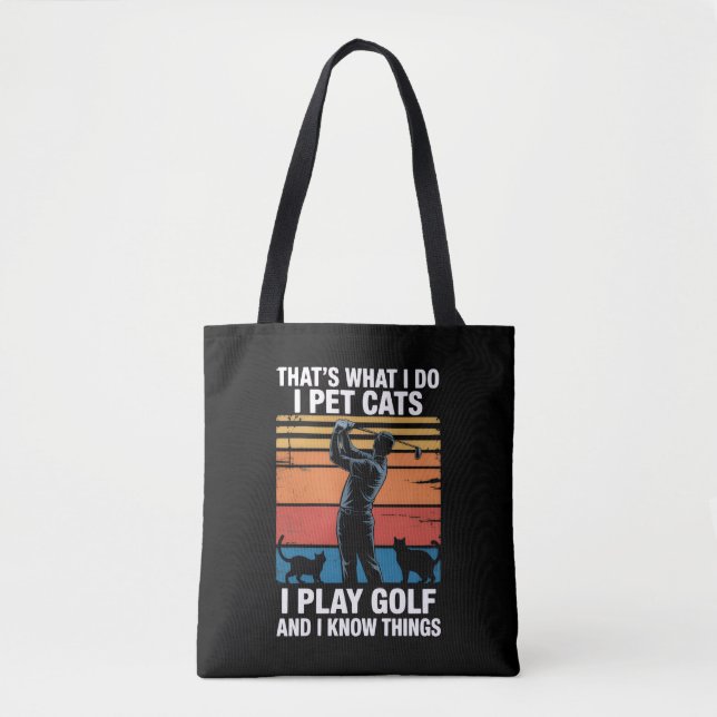 I Pet Cats Play Golf & Know Things Golfer Cat Love Tygkasse (Framsida)