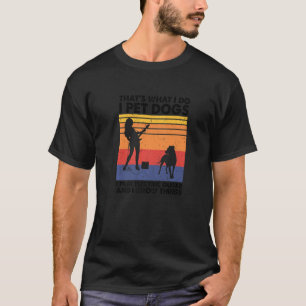 I Pet Hundar I Play Electric Guitar & I Know Sak T Shirt