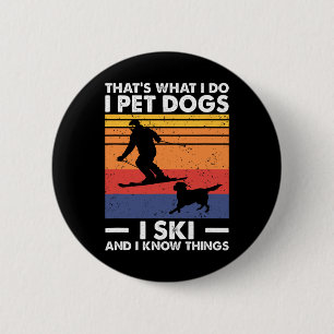 I Pet Hundar I Ski och jag känner Sak Knapp