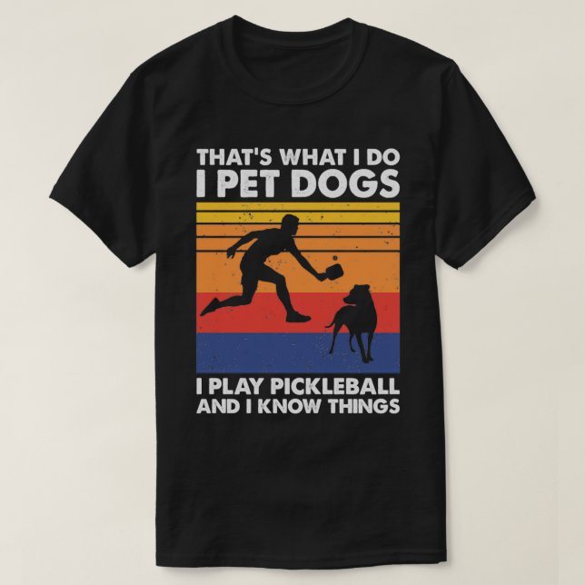 I Pet Hundar I spelar Pickleball Funny Pickleball T Shirt (Design framsida)
