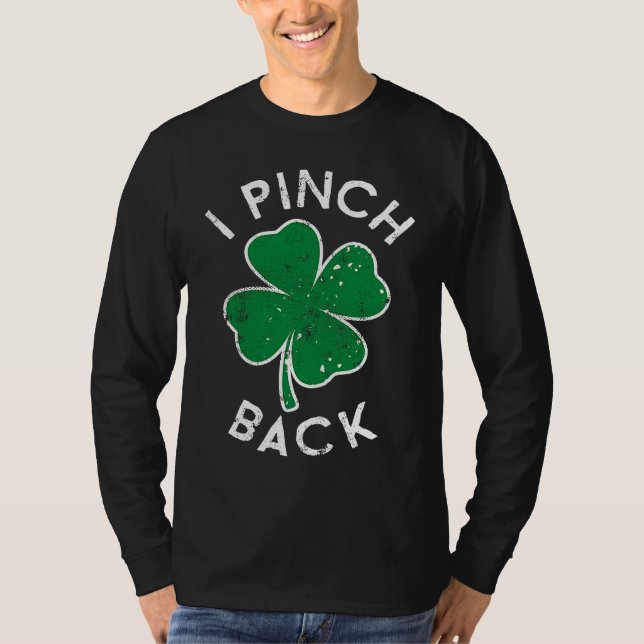 I Pinch Back Lucky C St Patrick's Day Distress T Shirt (Framsida)