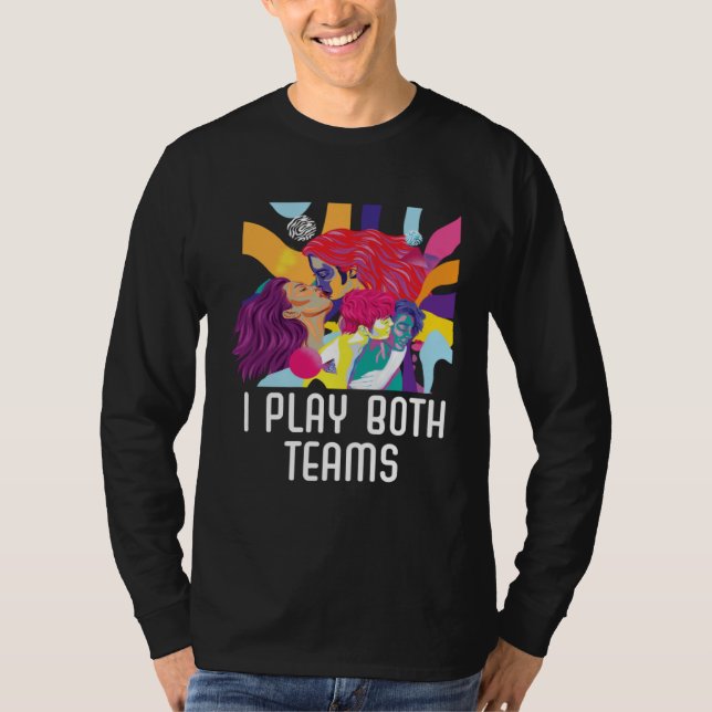 I Play Both Teams Bisexual Pride Bisexuality LGBTQ T Shirt (Framsida)