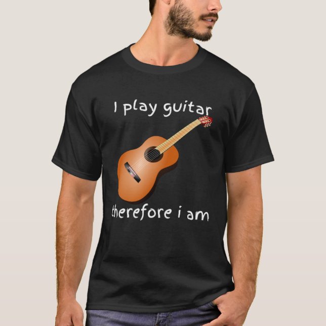 i play guitar therefore i am t shirt (Framsida)