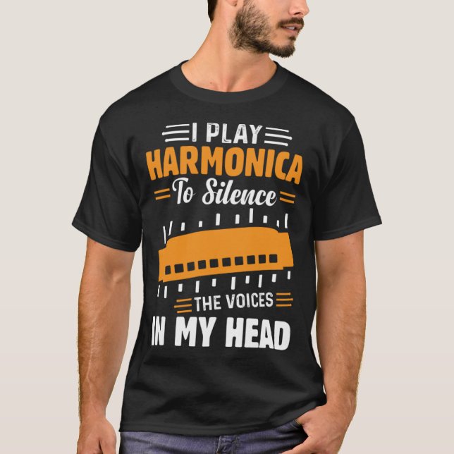 I Play Harmonica To Silence The Voices In My Head  T Shirt (Framsida)