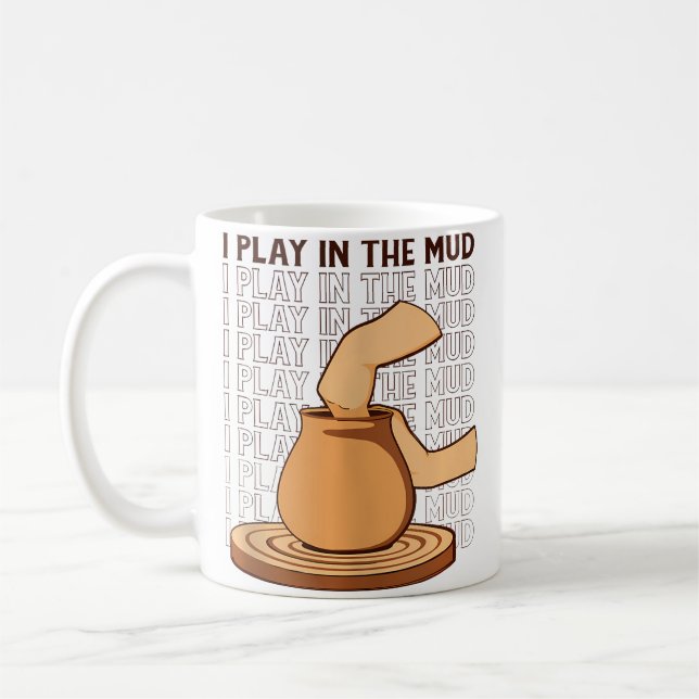 I Play In The Mud Hobby Pottery Pro Wheel Lover Po Kaffemugg (Vänster)