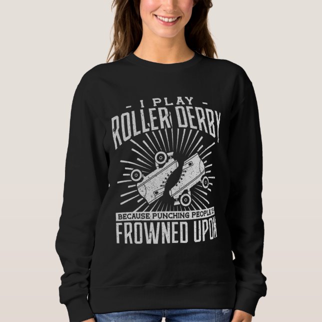 I play roller derby because the punching people ar t shirt (Framsida)