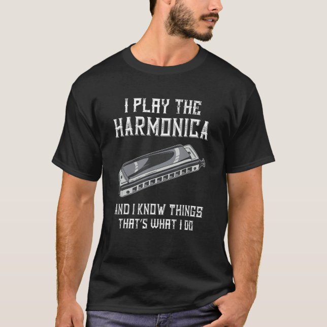 I Play The Harmonica Musician Harmonicist Harmonic T Shirt (Framsida)