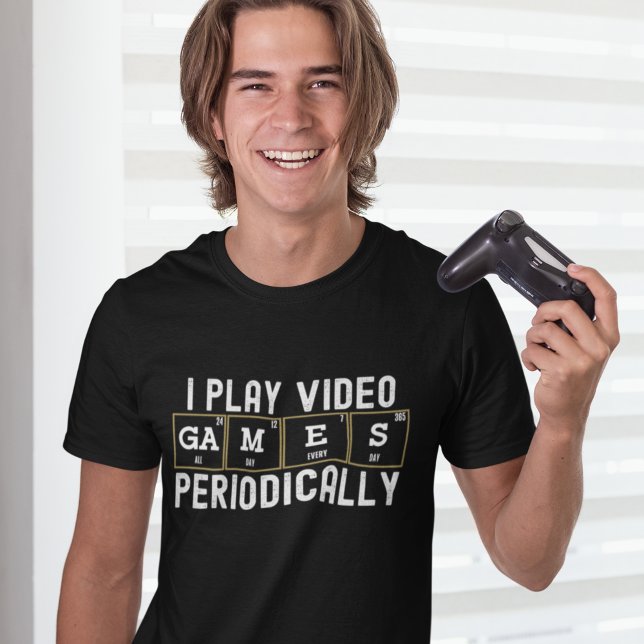 I Play Video Games Periodically, Funny Gamer T Shirt (Skapare uppladdad)