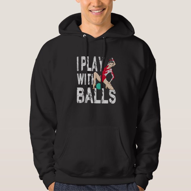 I Play With Balls for a Gymnast floor gymnast Hoodie (Framsida)