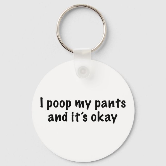 I Poop My Byxor Nyckelring (Framsida)