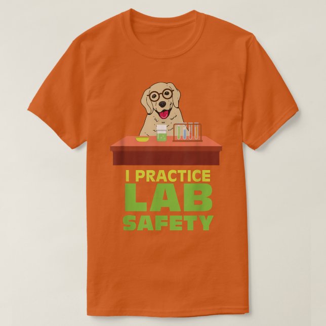 I Practice Lab Safety Funny Labrador Hund Science  T Shirt (Design framsida)