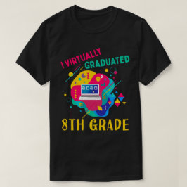 I Praktiskt taget 8:e KLASS år 2020 T Shirt
