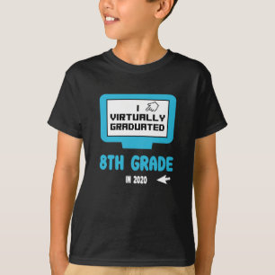 I praktiskt taget graderad 8:e Klass-karantän T Shirt