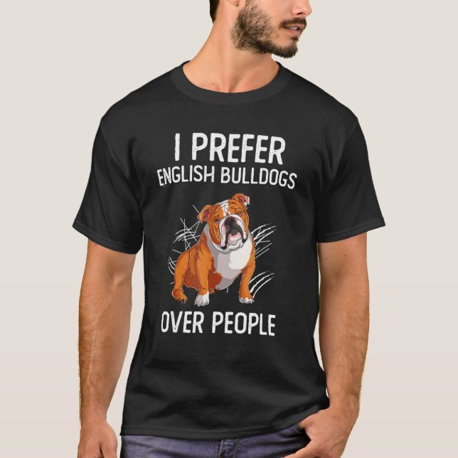 I Prefer English Bulldogs Over People English Bull T Shirt (Framsida)