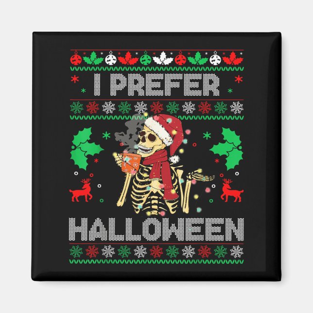 I Prefer Halloween Christmas Sweater Funny Holiday Magnet (Framsidan)
