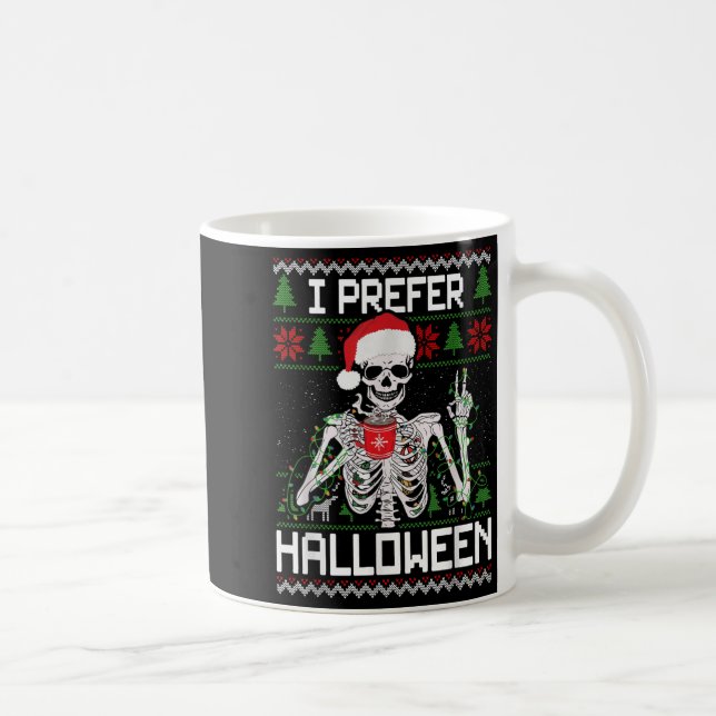 I Prefer Halloween Christmas Sweater Funny Skeleto Kaffemugg (Höger)
