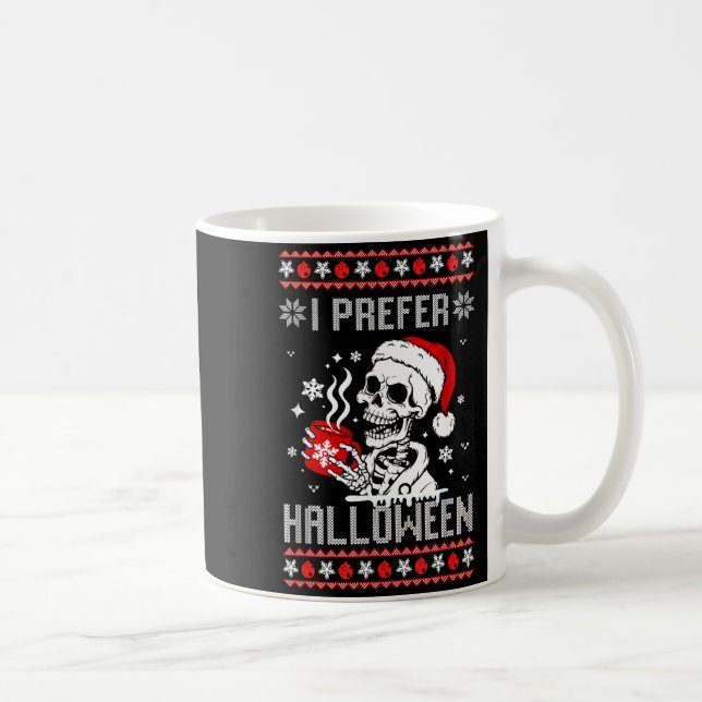 I Prefer Halloween Christmas Sweater Skeleton Ugly Kaffemugg (Höger)