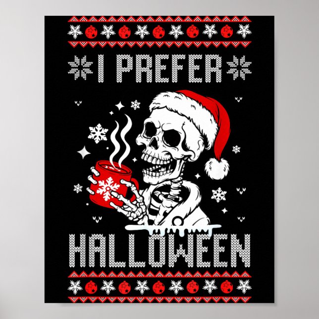 I Prefer Halloween Christmas Sweater Skeleton Ugly Poster (Framsidan)