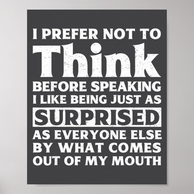 I Prefer Not To Think Before Speaking Funny Adult  Poster (Framsidan)