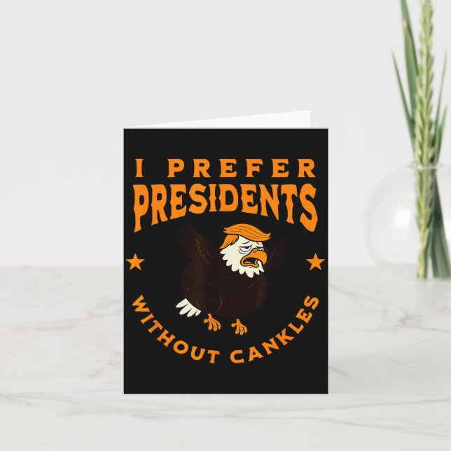 I Prefer Presidents Without Cankles Funny Cankle T Kort (Framsida)