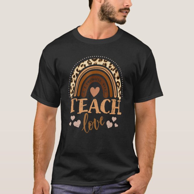 I Promise To Teach Love Black History Valentines T T Shirt (Framsida)