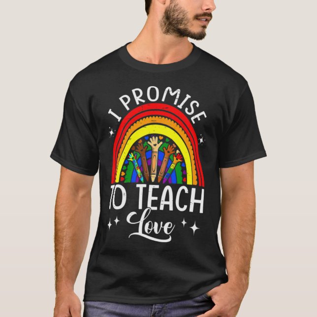 I Promise To Teach Love Rainbow Autism Melanin LGB T Shirt (Framsida)