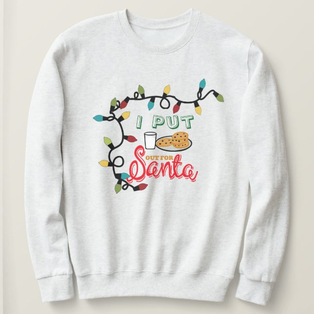 I Put It Out For Santa Hoodie - Funny Christmas T Shirt (Design framsida)