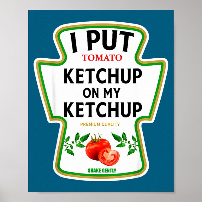 I Put Ketchup On My Ketchup 2025 Costume Mustard C Poster (Framsidan)