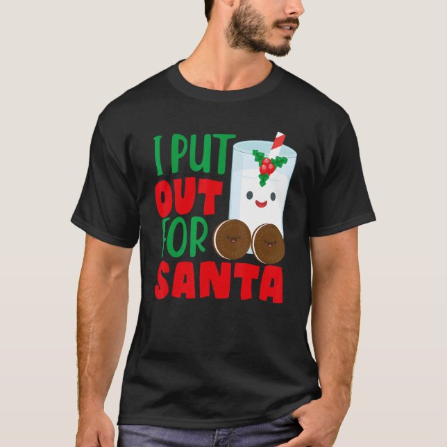 I Put Out For Santa Claus Cookie Milk Christmas    T Shirt (Framsida)