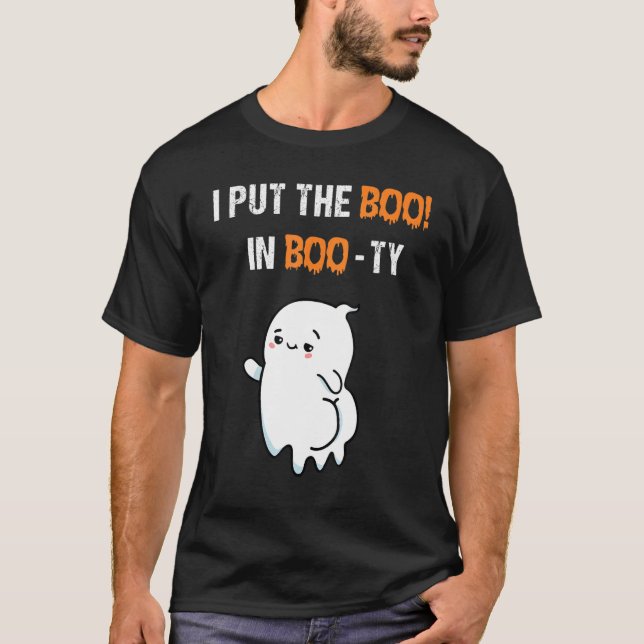 I Put The Boo In Booty Funny Halloween Ghost T Shirt (Framsida)