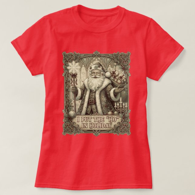 I put the 'Ho' in Holiday T Shirt (Design framsida)